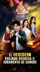 [Doblado ESP] El heredero exiliado regresa 2 Juramento de sangr