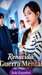 Renacida- Guerra Mental completa sub español