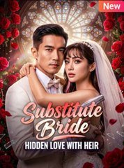 Substitute Bride Hidden Love With Heir