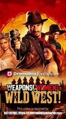 Weapons! Women! Wild West! – FULL MOVIE HD 1080P